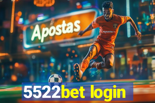 5522bet login